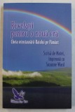 REVELATII PENTRU O NOUA ERA - CHEIA REINSTAURARII RAIULUI PE PAMANT , scrisa de MATEI impreuna cu SUZANNE WARD , 2018