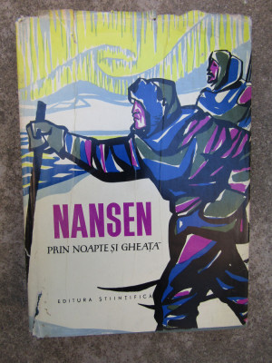 Fridtjof Nansen - Prin noapte si gheata foto