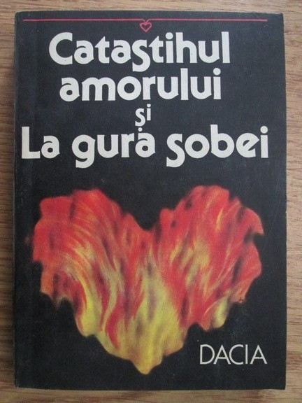 Dumitru Balaet - Catastihul amorului si la gura sobei