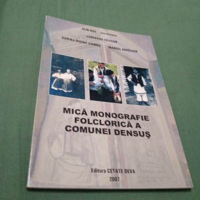 MICA MONOGRAFIE FOLCLORICA A COMUNEI DENSUS-ALIN RUS foto