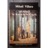 Mihail Villara - Frunzele nu mai sunt aceleași (1997)