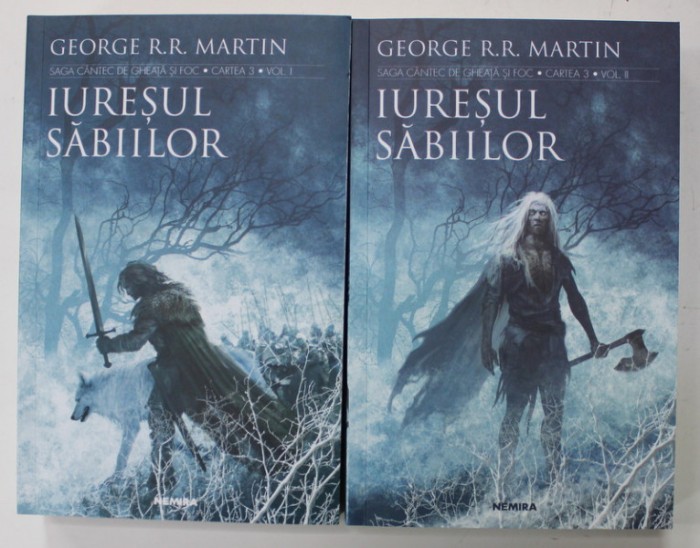 IURESUL SABIILOR de GEORGE R.R.MARTIN , SAGA CANTEC DE GHEATA SI FOC , CARTEA 3 , VOLUMELE I - II , 2017