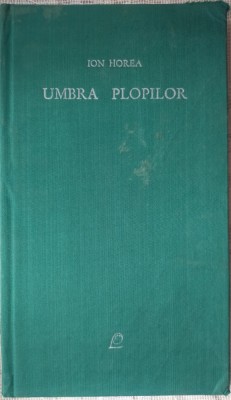 ION HOREA: UMBRA PLOPILOR (VERSURI 1965/DESENE MIHU VULCANESCU) [exemplar legat] foto