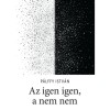 Az igen igen, a nem nem - P&aacute;lffy Istv&aacute;n