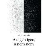 Az igen igen, a nem nem - P&aacute;lffy Istv&aacute;n