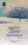 Yukio Mishima - Zapada de primavara