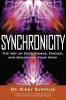 Synchronicity: The Art of Coincidence, Choice, and Unlocking Your Mind