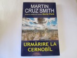 Martin Cruz Smith - Urmarire la Cernobal