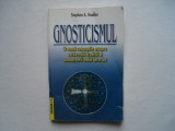 Gnosticismul. O noua conceptie asupra stravechii traditii - Stephan A. Hoeller