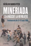 Mineriada s-a nascut la revolutie - Catalin Ranco Pitu