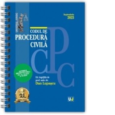 Codul de procedura civila. Septembrie 2025. EDITIE SPIRALATA, tiparita pe hartie alba - Dan Lupascu
