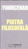 Piatra Filosofala Marguerite Yourcenar Editura Univers 2007 Literatura Clasica Roman Celebru Carte Veche Coperta Cartonata