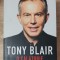 O călătorie. Viața mea &icirc;n politică - Tony Blair