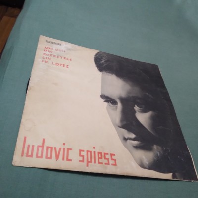 DISC VINIL LUDOVIC SPIESS -MELODII DIN OPERELE LUI FR.LOPEZ RARITATE!!!!!! EDD 1071 STARE BUNA foto