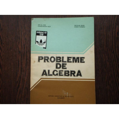 PROBLEME DE ALGEBRA - ION D. ION foto