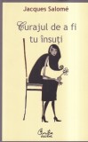Jacques Salome - Curajul de a fi tu insuti