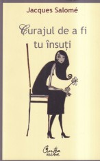 Jacques Salome - Curajul de a fi tu insuti
