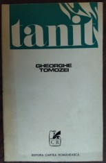 GHEORGHE TOMOZEI - TANIT (POEZII) [editia princeps, 1972]