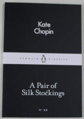 A PAIR OF SILK STOCKINGS by KATE CHOPIN , 2015 foto