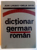 DICTIONAR GERMAN - ROMAN de JEAN LIVESCU , EMILIA SAVIN , 1982