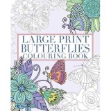 Cumpara ieftin LARGE PRINT BUTTERFLIES COLOURING BOOK.