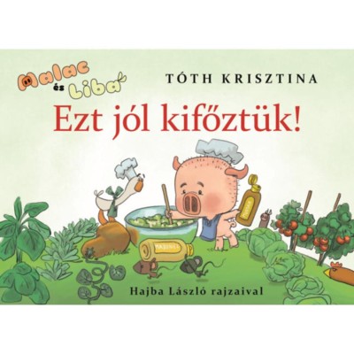 Ezt j&amp;oacute;l kifőzt&amp;uuml;k! - Malac &amp;eacute;s Liba 7. - T&amp;oacute;th Krisztina foto