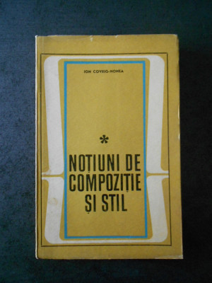 Ion Covrig-Nonea - Notiuni de compozitie si stil foto