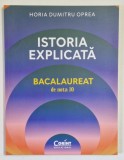 ISTORIA EXPLICATA , BACALAUREAT DE NOTA 10 de HORIA DUMITRU OPREA , 2026