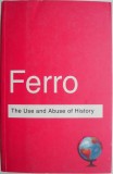 The Use and Abuse of History Or how the past is taught to children &ndash; Marc Ferro