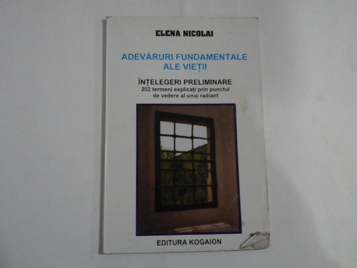ADEVARURI FUNDAMENTALE ALE VIETII (pagini subliniate) - Elena NICOLAI