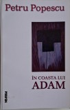 In coasta lui Adam &ndash; Petru Popescu - Carte