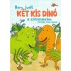 K&eacute;t kis d&iacute;n&oacute; a zs&iacute;rkr&eacute;takorban - Berg Judit