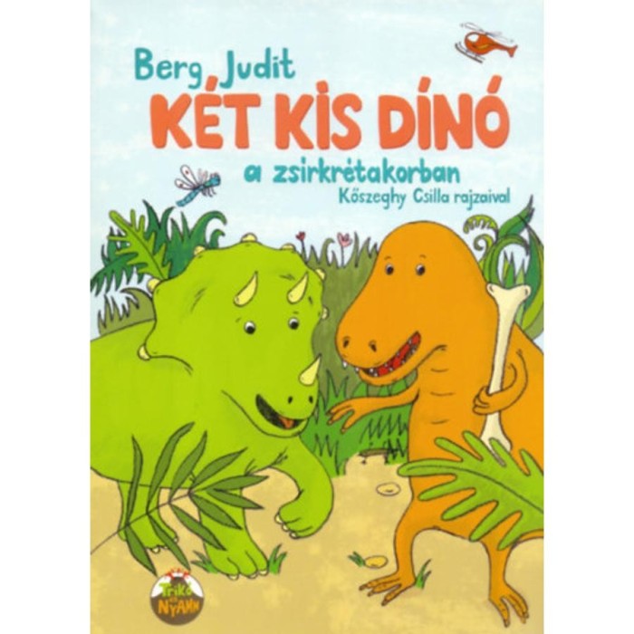 K&eacute;t kis d&iacute;n&oacute; a zs&iacute;rkr&eacute;takorban - Berg Judit