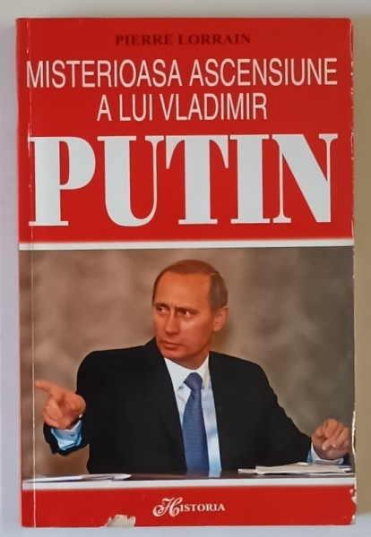 MISTERIOASA ASCENSIUNE A LUI VLADIMIR PUTIN de PIERRE LORRAIN , 2001