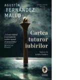 Cartea tuturor iubirilor - Lavinia Similaru, Agustin Fernandez Mallo
