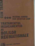 Tratamentul Medicamentos Al Bolilor Reumatismale - Malvina Naghiu Dan Cristian Carp ,539615