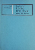 Invatati limba italiana fara profesor &ndash; Paul Teodorescu