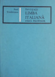 Invatati limba italiana fara profesor &ndash; Paul Teodorescu