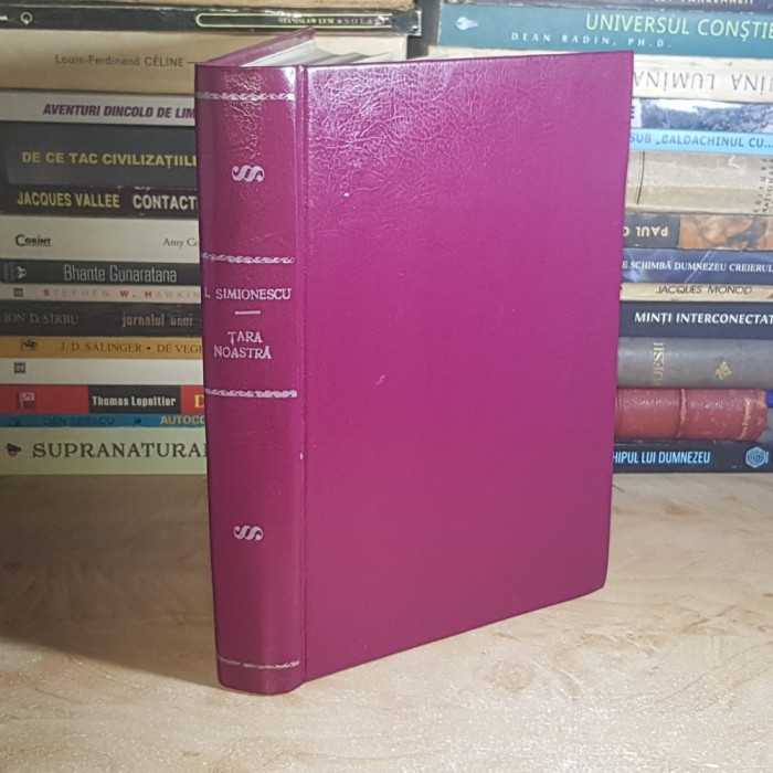 Prof. I. SIMIONESCU - TARA NOASTRA : NATURA. OAMENI. MUNCA , EDITIA A DOUA ADAUGITA , FUNDATIA REGELE CAROL II , 1938 #