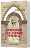Constantin Cantacuzino Stolnicul - Corneliu Dima-Dragan, Livia Bacaru
