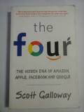 The FOUR The HIDDEN DNA OF AMAZON, APPLE, FACEBOOK AND GOOGLE - Scott GALLOWAY