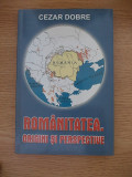 Cumpara ieftin ROMANITATEA ORIGINI SI PERSPECTIVE-CEZAR DOBRE-R6B