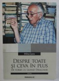 DESPRE TOATE SI CEVA IN PLUS , DE VORBA CU LEONID DRAGOMIR de MIHAI SORA , 2005