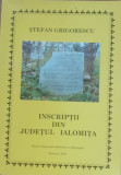Stefan Grigorescu - Inscripții Din Judetul Ialomița, Episcopia Sloboziei, 2009