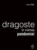 Cumpara ieftin Dragoste in vremea pandemiei/Marius Tuca, ART
