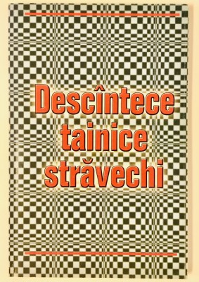 Descintece/Descantece tainice stravechi foto