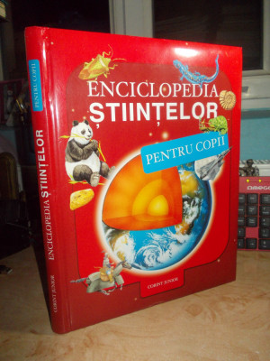 ENCICLOPEDIA STIINTELOR PENTRU COPII , CORINT JUNIOR , 2013 foto