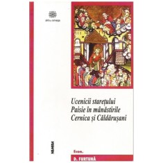 Ucenicii staretului Paisie in manastirile Cernica si Caldarusani &ndash; D. Furtuna