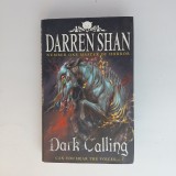 Carte The Demonata- Dark Calling de Darren Shan, Horror, Hardback, Editura HarperCollins, 216 pagini, Aparitie 2009, Engleza