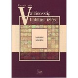 Vall&aacute;soss&aacute;g, habitus, &iacute;zl&eacute;s - Kamar&aacute;s Istv&aacute;n